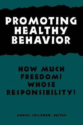 Libro Promoting Healthy Behavior : How Much Freedom? Whos...