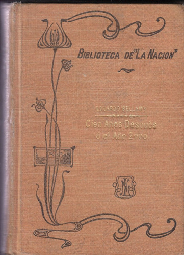1909 Utopias Eduardo Bellamy El Año 2000 Ciencia Ficcion 