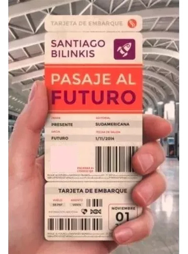 Pasaje Al Futuro  Santiago Bilinkis