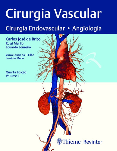 Cirurgia Vascular: Cirurgia Endovascular, Angiolgia, de Brito, Carlos José. Editora Thieme Revinter Publicações Ltda, capa dura em português, 2019