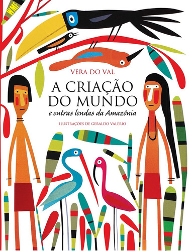 A criação do mundo e outras lendas da Amazônia, de Val, Vera do. Editora Wmf Martins Fontes Ltda, capa mole em português, 2008