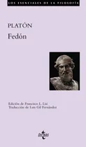 Comprar Fedón, de Platón. Filosofía - Los esenciales de la Filosofía Editorial Tecnos, tapa blanda en español, 2002