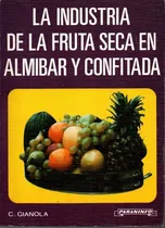 Comprar La Industria De La Fruta Seca En Almíbar