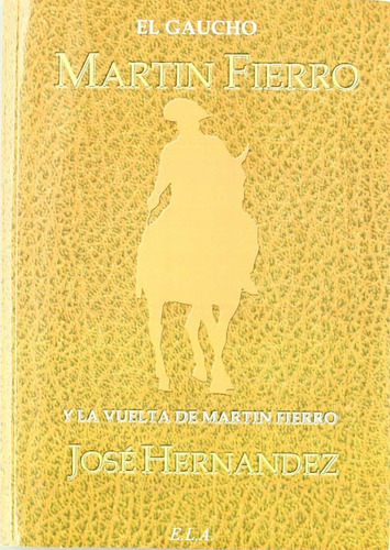 Libro Martin Fierro ; La Vuelta De Martin Fierro, El - He...