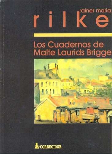 Cuadernos De Malte Laurids Brigge.. - Rainer Maria Rilke