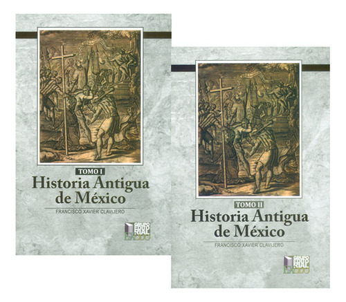 Historia Antigua De México (ii Tomos), De Francisco Xavier Clavijero. Editorial Distrididactika, Tapa Blanda, Edición 2011 En Español