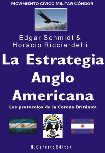 La Estrategia Anglo Americana. La Corona Británica