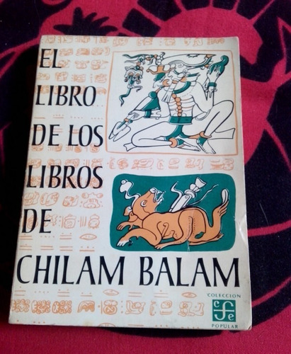 El Libro De Los Libros De Chilam Balam Anónimo