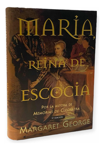 María, Reina De Escocia. Margaret George.grupo Z. Libro.