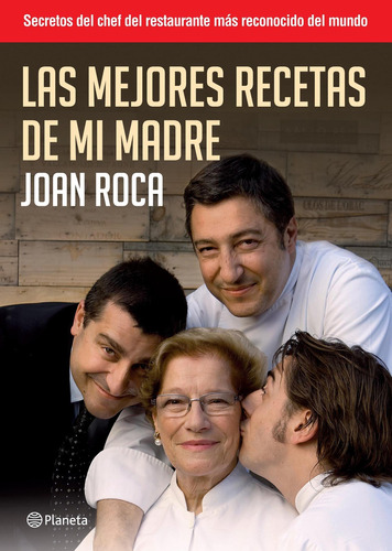 Las Mejores Recetas De Mi Madre Joan Roca Planeta