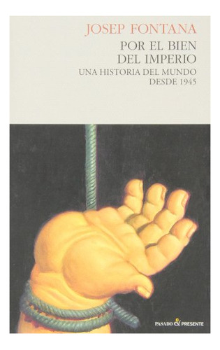 Libro Por El Bien Del Imperio (rustica)  De Fontana Josep