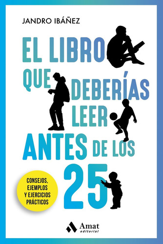 El Libro Que Deberias Leer Antes De Los 25 - Jandro Ibañez