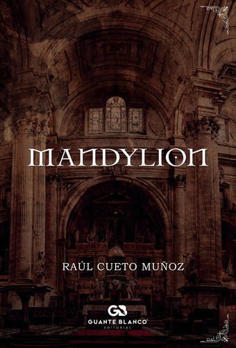 Mandylion, de CUETO MUÑOZ , RAÚL.. Editorial Guante Blanco, tapa pasta blanda, edición 1 en español, 2022