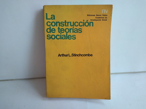 La Construcción De Teorías Sociales.  Arthur Stinchcombe 
