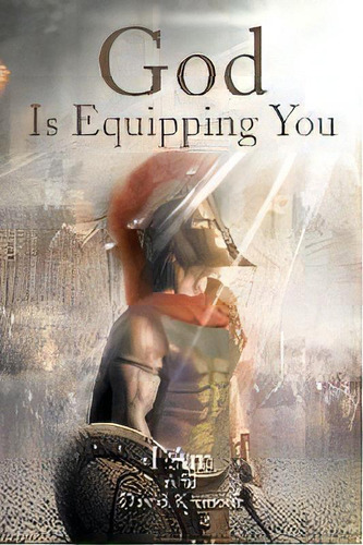 God Is Equipping You, De David Kronour. Editorial Covenant Books, Tapa Blanda En Inglés