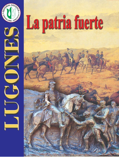 L. Lugones - Obras - La Patria Fuerte  - Docencia