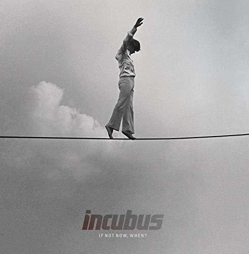 Cd If Not Now, When? - Incubus