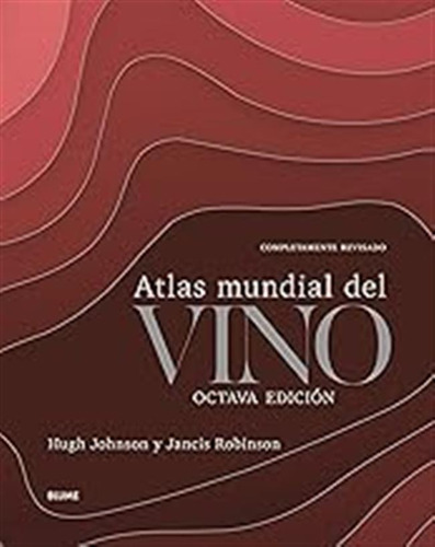 Atlas Mundial Del Vino (naturart) / Hugh Johnson