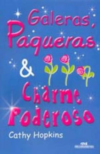 Galeras Paqueras E Charme Poderoso, De Cathy Hopkins. Editora Melhoramentos, Capa Mole Em Português, 9999