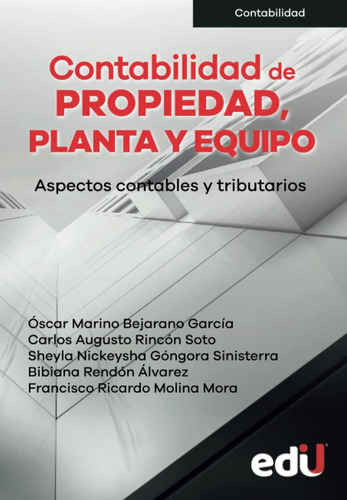 Libro: Contabilidad De Propiedad, Planta Y Equipo: Aspectos