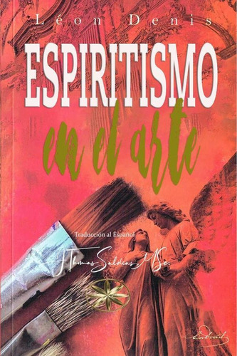 Espiritismo en el Arte, de León Denis. Editorial WORLD SPIRITIST INSTITUTE, tapa blanda en español