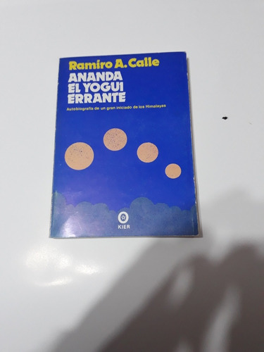 Ananda El Yogi Errante - Ramiro  A. Calle