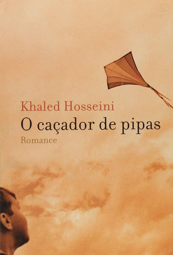 O Caçador De Pipas - Khaled Hosseini -- Novo E Lacrado