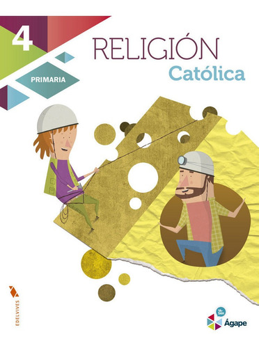 Libro Religion 4âºep Mec Agape 15 Ederel14ep - Vv.aa