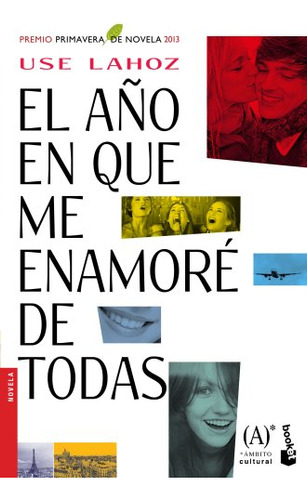 El Año En Que Me Enamore De Todas -novela-