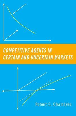 Libro Competitive Agents In Certain And Uncertain Markets...