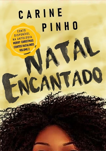 Natal Encantado, De Carine Pinho. Série Não Aplicável, Vol. 1. Editora Clube De Autores, Capa Mole, Edição 1 Em Português, 2019