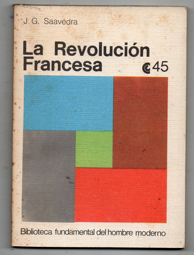 La Revolucion Francesa - J. Saavedra - Antiguo 1972