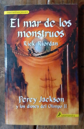 Rick Riordan: El Mar De Los Monstruos. Percy Jackson Y