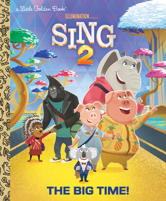 Libro The Big Time! (illumination's Sing 2) - Lewman, David