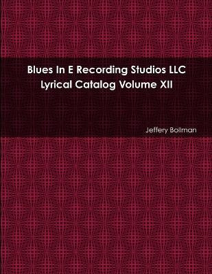 Libro Blues In E Recording Studios Llc Lyrical Catalog Vo...
