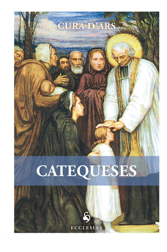 Catequeses ( Cura D'ars )