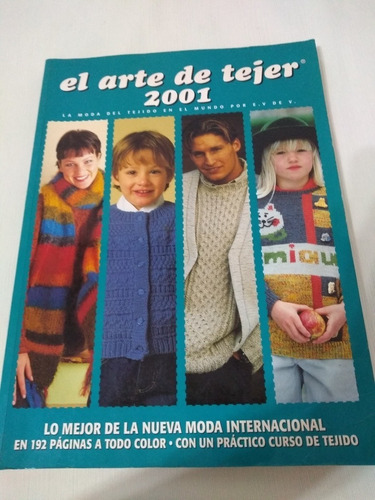 El Arte De Tejer 2001 Deco Hogar Niños Bebes Mujer Hombres P