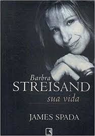 Barbra Streisand - Sua Vida De James Spada Pela Record (1998)