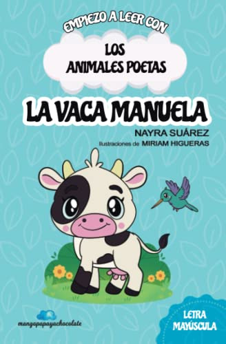 Empieza A Leer Con Los Animales Poetas: La Vaca Manuela :