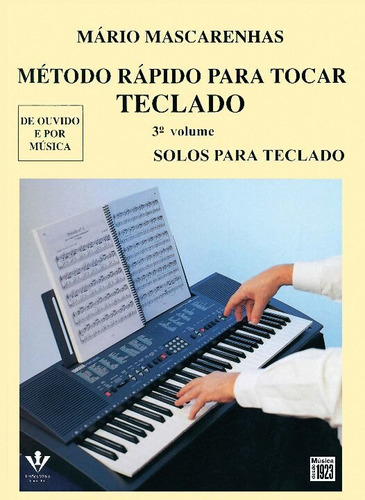 Metodo Rapido Para Tocar Teclado - Vol. 03