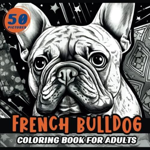 Libro: French Bulldog Coloring Book For Adults: Charming Fre