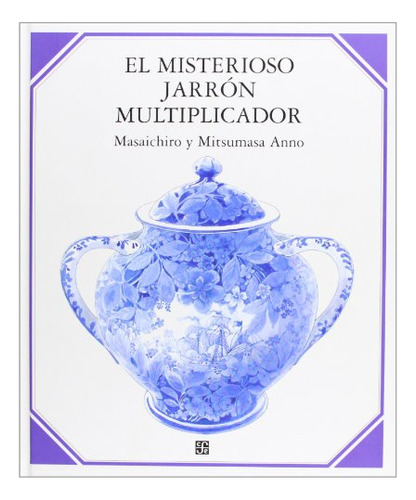 Libro El Misterioso Jarron Multiplicador  De Anno Masaichiro