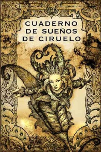 Libro - Ciruelo Cuaderno De Sueños - Dac, De Ciruelo. Edito