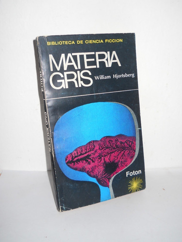 Materia Gris - William Hjortsberg- Foton.