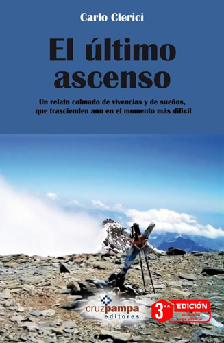Imagen 1 de 3 de Libro El Ultimo Ascenso Carlo Clerici Aconcagua Montañismo 