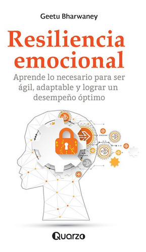 Libro Resilen.. Emocional, De Geetu Bharwaney. Editorial Quarzo, Tapa Blanda En Español, 2020