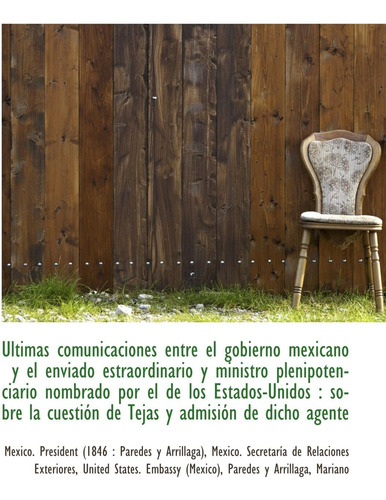 Libro: Ultimas Comunicaciones Entre El Gobierno Mexicano Y E