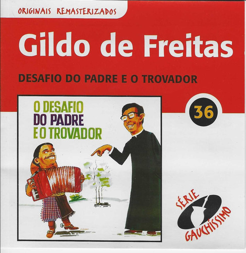 Cd - Gildo De Freitas - O Desafio Do Padre E O Trovador