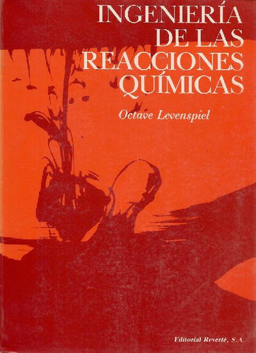 Libro Ingeniería De Las Reacciones Químicas De Octave Levens