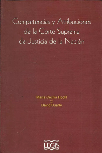Competencias Y Atribuciones De La Corte De Justicia Nacional